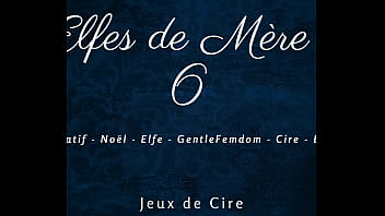 Elf-empress Of Yuletide 6: French Whispers And The Ecstasy Of Wax